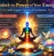 Unlock the Power of Your Energy with Expert Spiritual Guidance