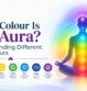 What Colour Is My Aura Understanding Different Aura Colours